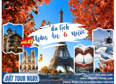DU XUÂN CHÂU ÂU 6 NƯỚC - PHÁP - BỈ- HÀ LAN - LUXEMBOURG - THỤY SĨ - ĐỨC